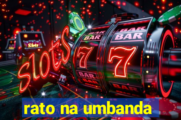 rato na umbanda