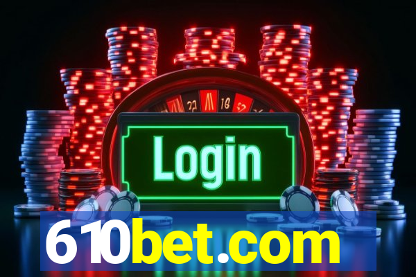 610bet.com