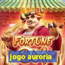 jogo auroria