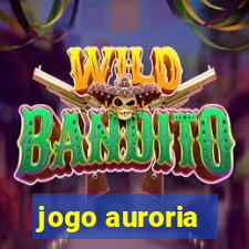 jogo auroria