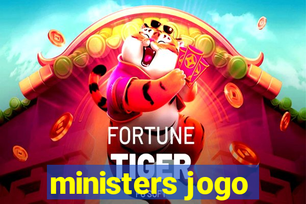ministers jogo