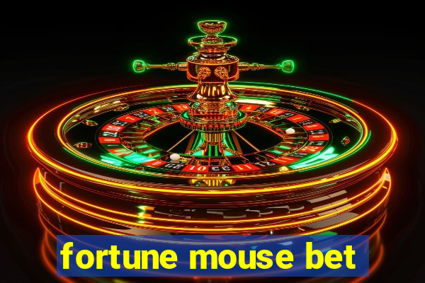fortune mouse bet