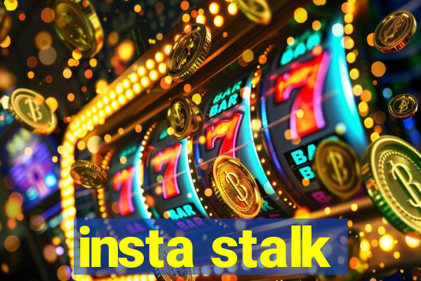 insta stalk