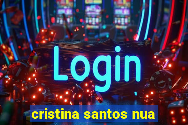 cristina santos nua