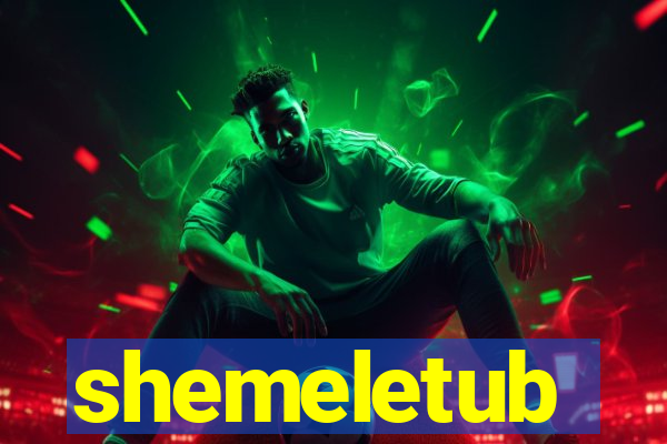 shemeletub
