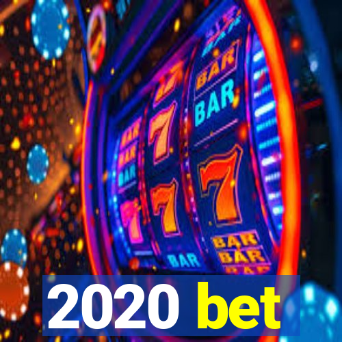 2020 bet