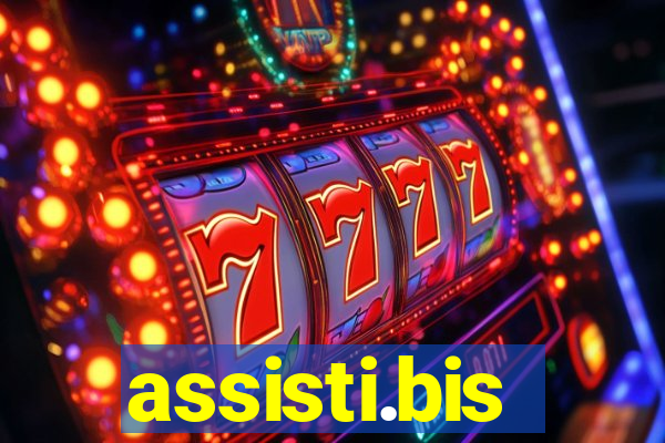 assisti.bis