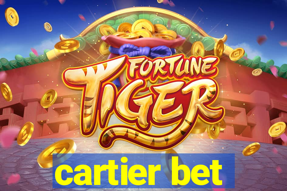 cartier bet