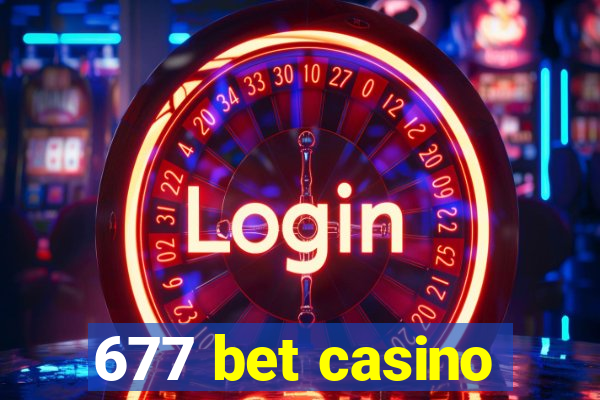 677 bet casino