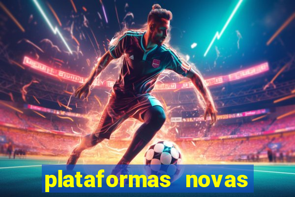 plataformas novas da bet
