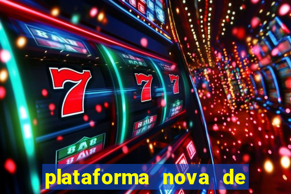 plataforma nova de jogo pagando