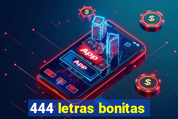 444 letras bonitas