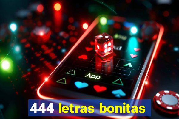 444 letras bonitas