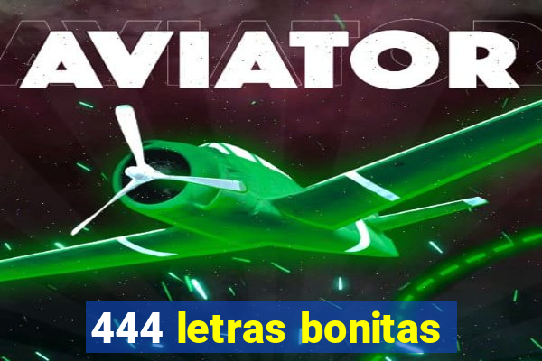 444 letras bonitas