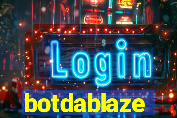 botdablaze