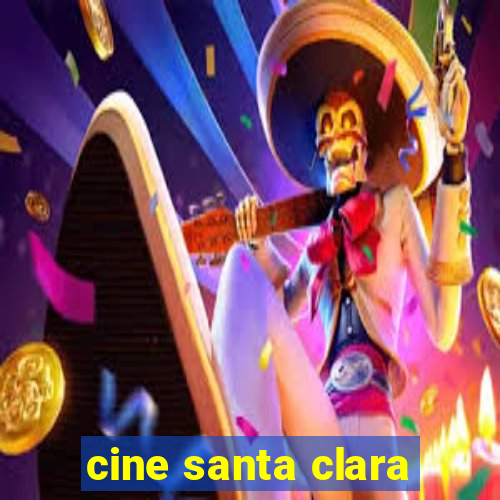 cine santa clara