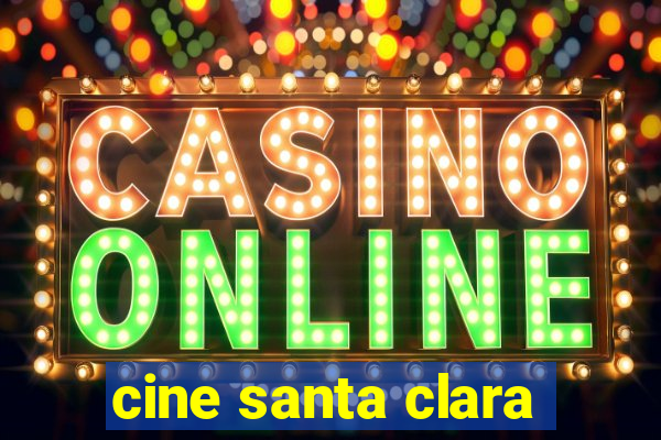 cine santa clara