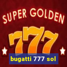 bugatti 777 sol