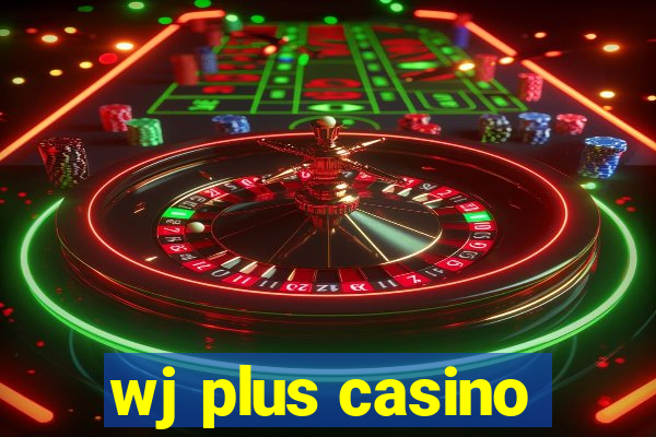 wj plus casino