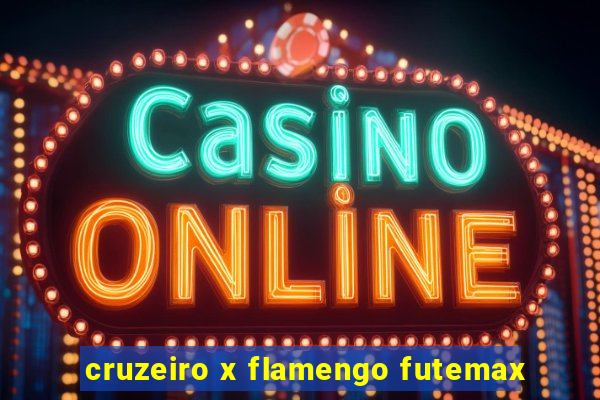 cruzeiro x flamengo futemax