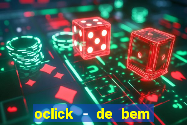 oclick - de bem com a vida resultado do jogo do bicho