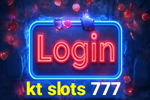 kt slots 777