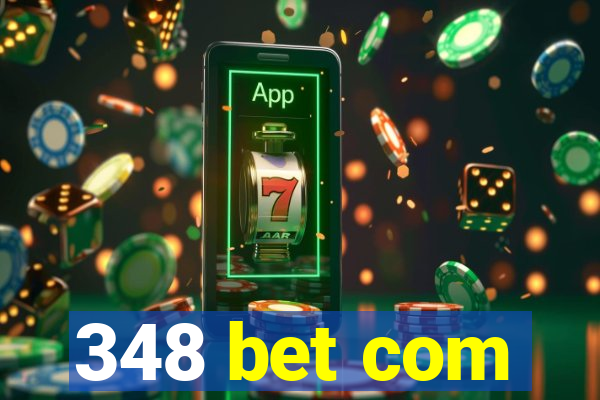 348 bet com