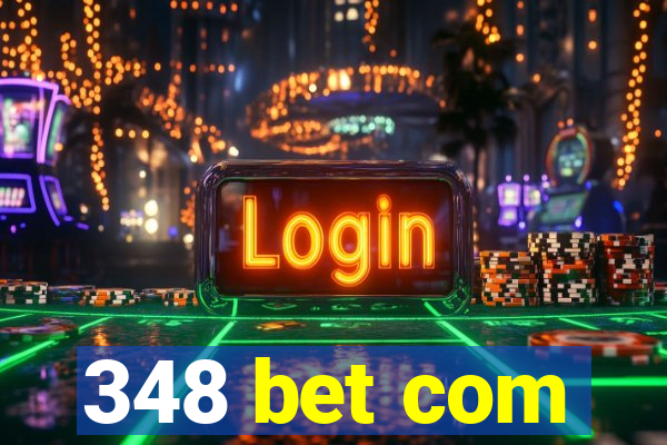 348 bet com