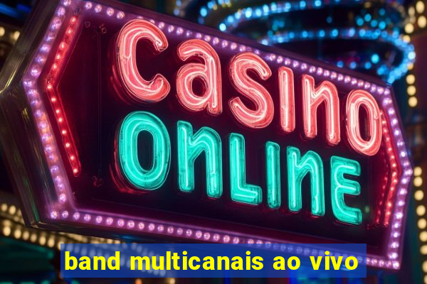 band multicanais ao vivo