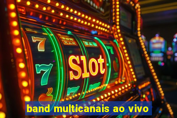 band multicanais ao vivo