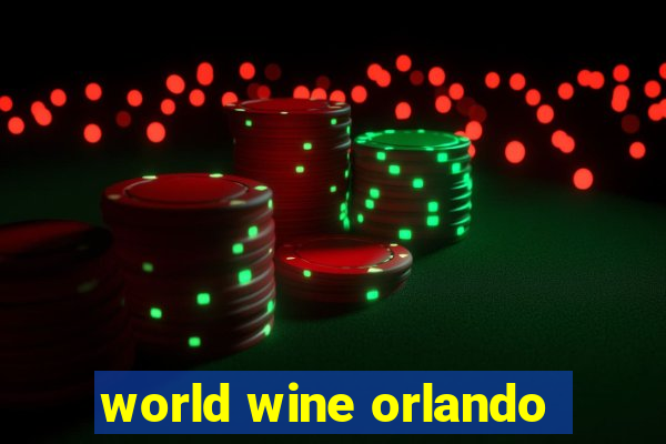 world wine orlando