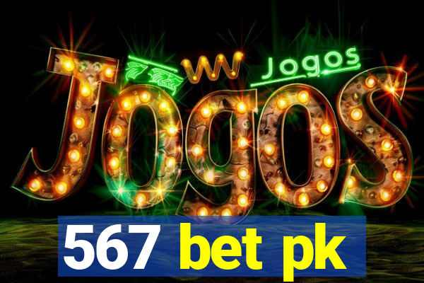 567 bet pk