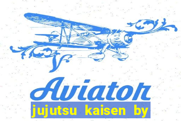 jujutsu kaisen by maplestar full