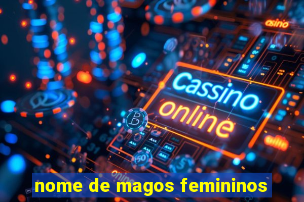nome de magos femininos
