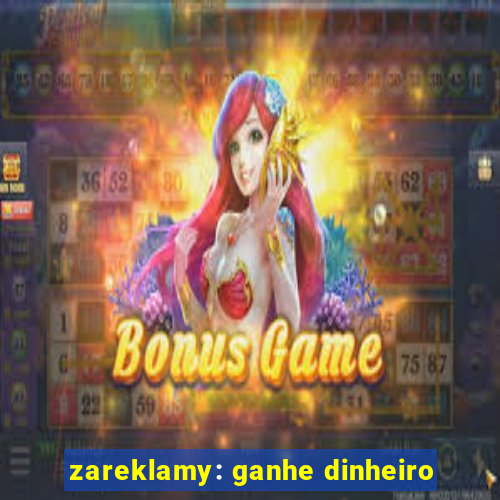 zareklamy: ganhe dinheiro
