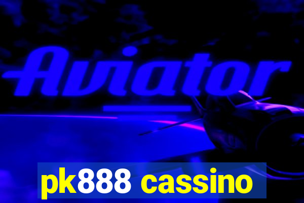 pk888 cassino