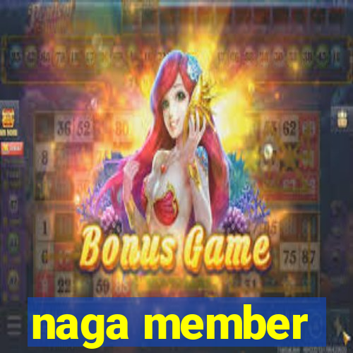naga member