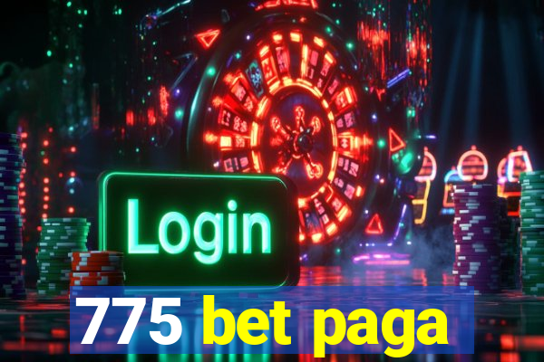 775 bet paga