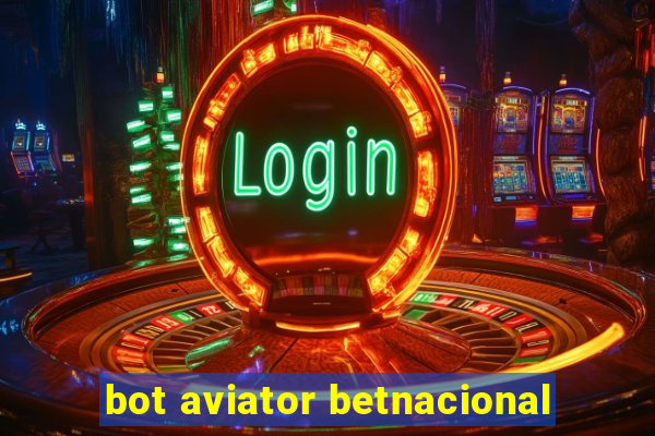 bot aviator betnacional