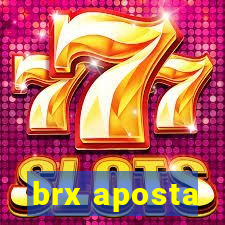 brx aposta