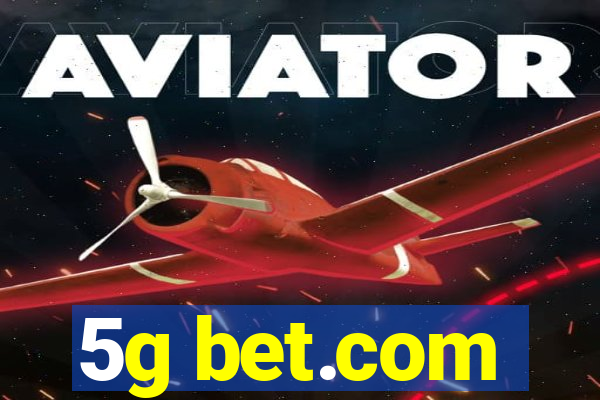 5g bet.com
