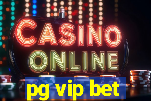 pg vip bet