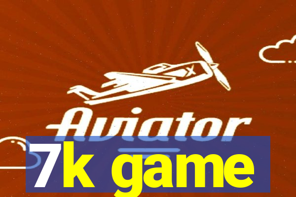 7k game