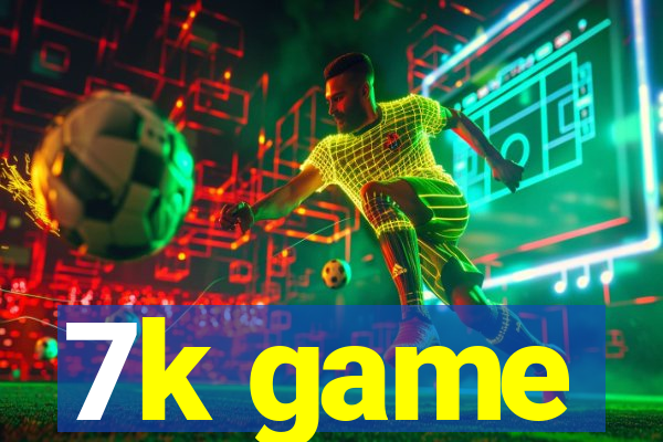 7k game