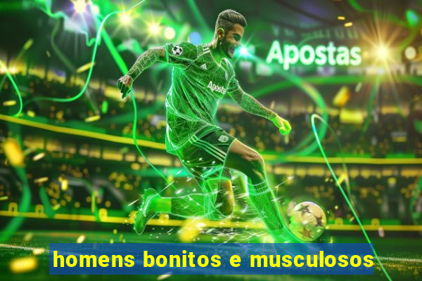 homens bonitos e musculosos
