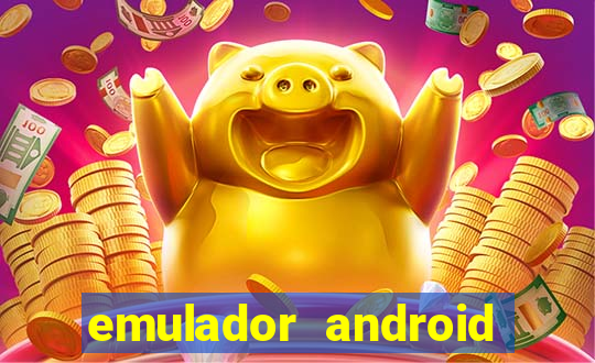 emulador android para pc fraco