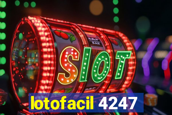 lotofacil 4247