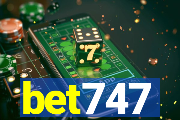 bet747