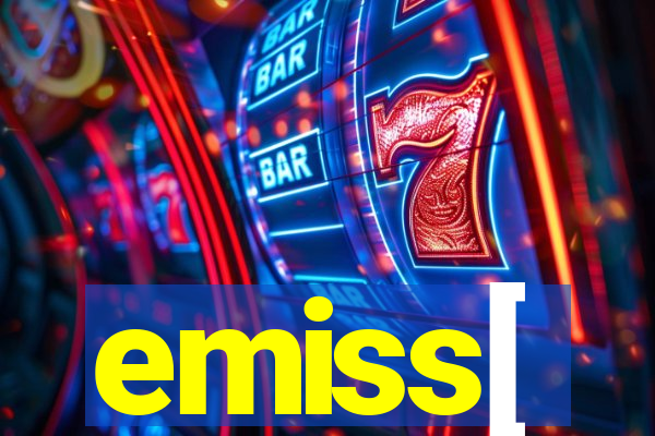 emiss[