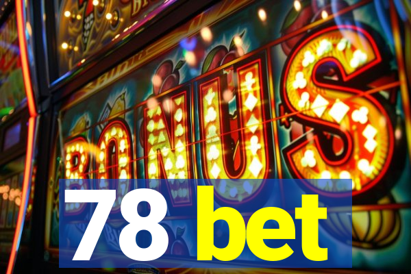 78 bet